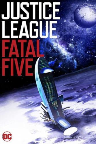       / Justice League vs. the Fatal Five (2019)